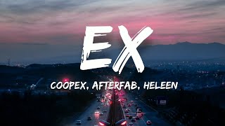 Coopex, Afterfab, Heleen - EX (Lyrics)