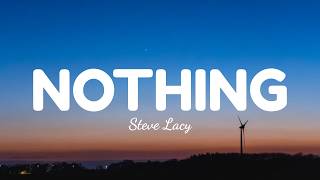 Steve Lacy - nothing (Lyrics)