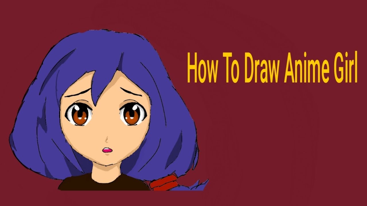 How To Draw Anime Girl YouTube