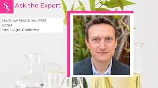 Ask the Expert: Matthew Wortham, PhD, UCSD