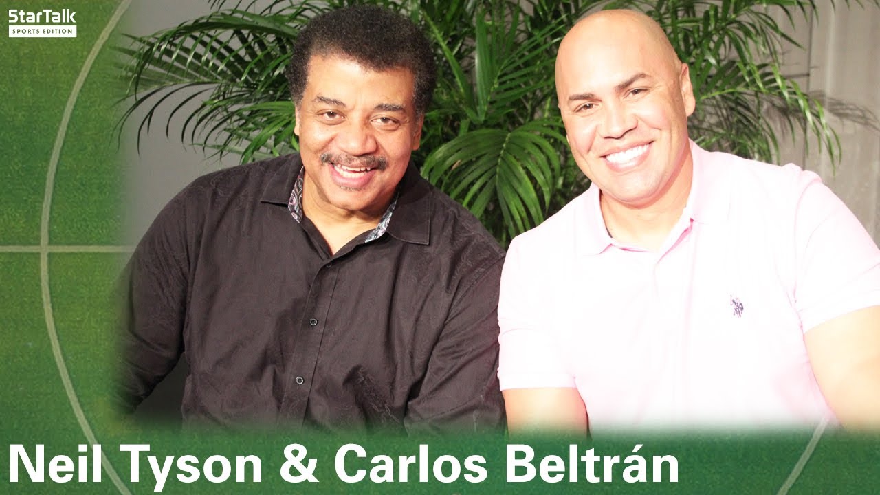 The Carlos Beltrán Interview, with host Neil deGrasse Tyson