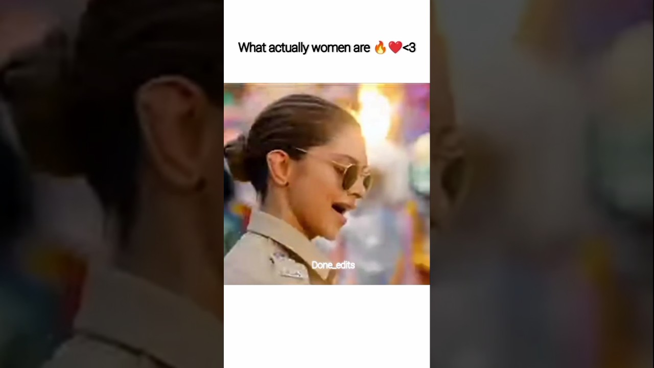 women are actually 🔥❤️|| Done_edits || 