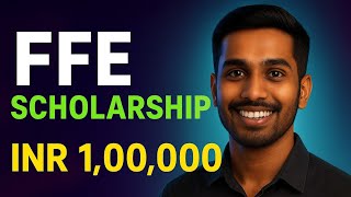 INR 60,000 | FFE Scholarship Explained | Engineering, MBBS Students Must Watch | Apply Now!