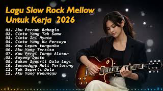 Download Lagu lagu slow rock mellow Untuk Kerja dan Santai 2026 MP3