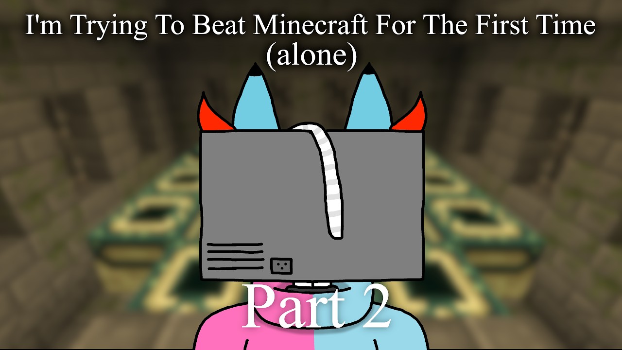 I'm Trying To Beat Minecraft For The First Time (alone) [Part 2] - YouTube