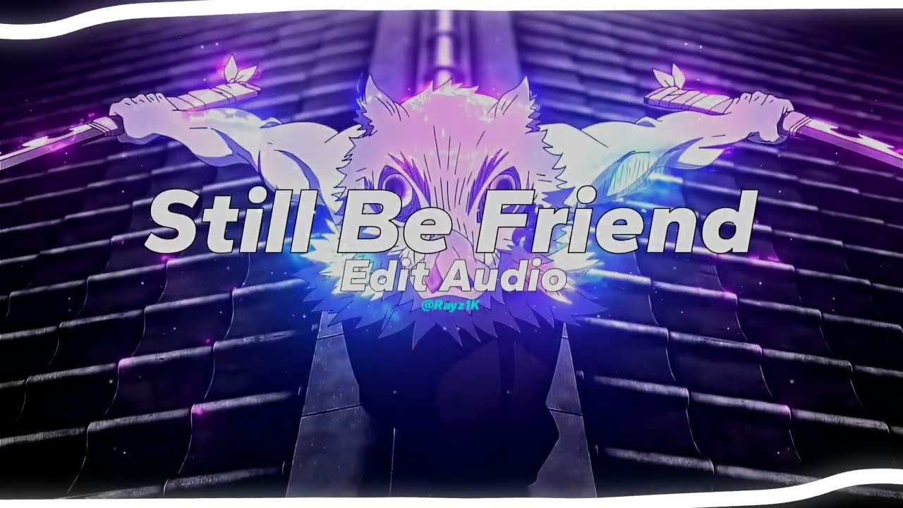 Still Be Friends - G-Eazy ft. Tory Lanez, Tyga  [edit audio]