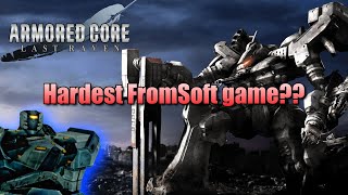 The most difficult Armored Core! | Last Raven part 1