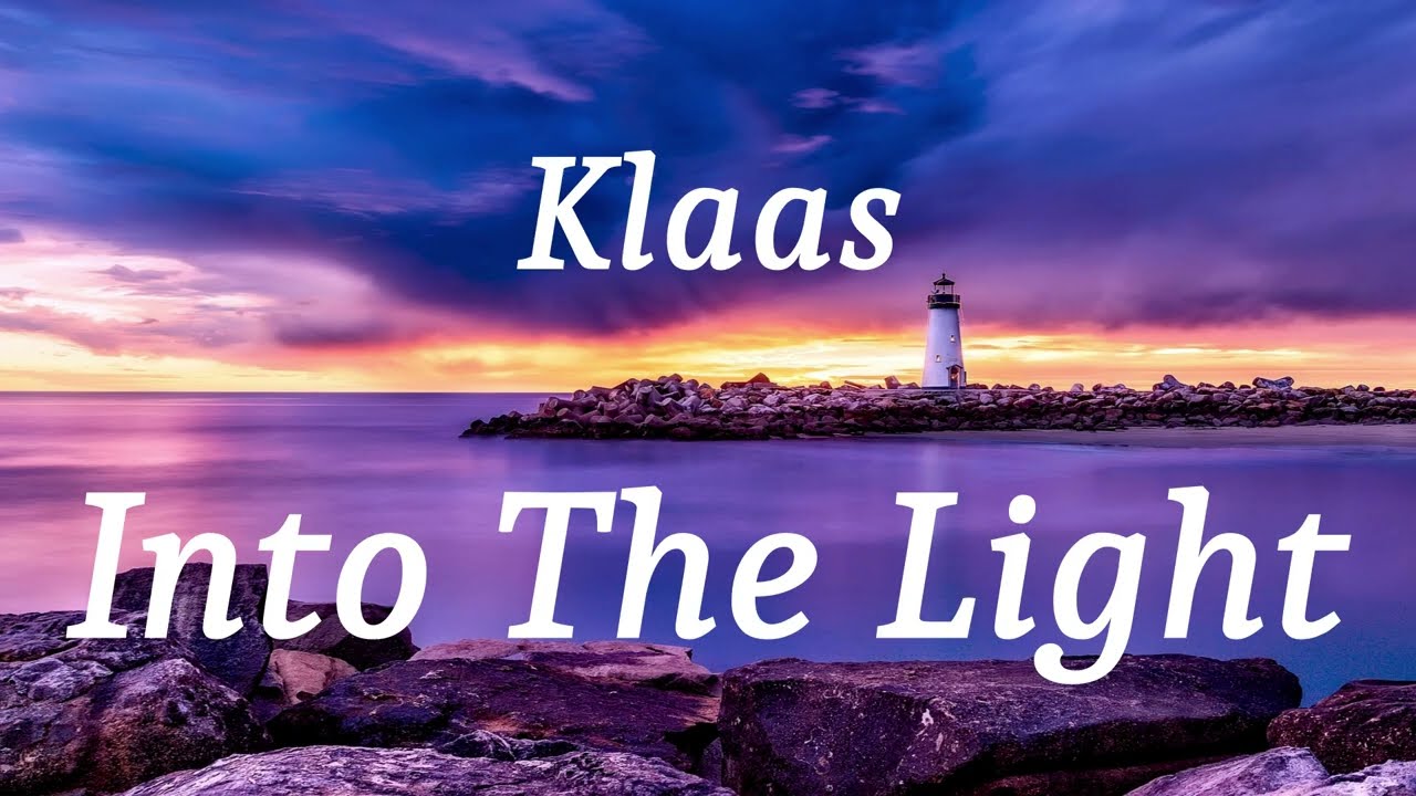 Klaas - Into The Light (lyrics)