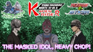 Toku Miscellaneous: Tojima Wants to be a Kamen Rider Episode 15: The Masked Idol, Heavy Chop!