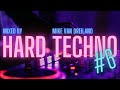 Hard techno set 6 mixed by mike van dreiland