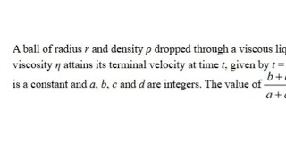 A ball of radius r and density p dropped through a viscous liquid of density o and viscosity n attai