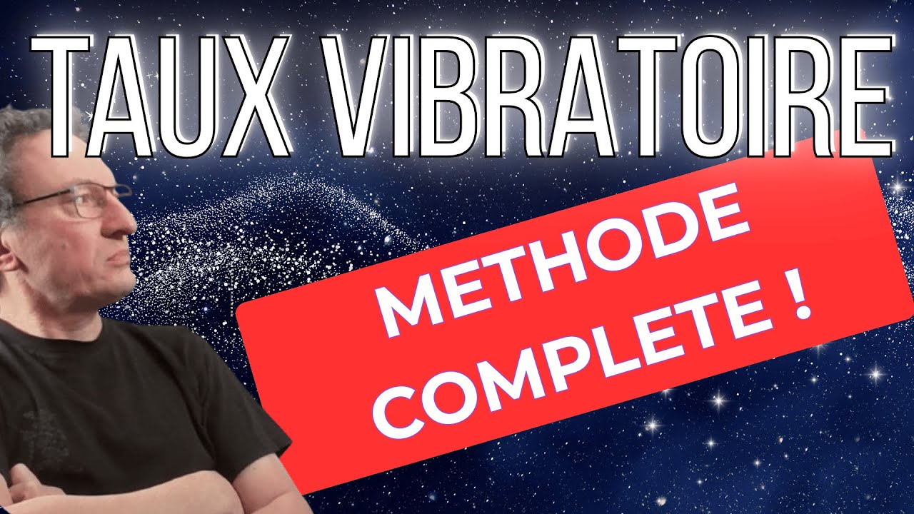 Augmente ton taux vibratoire : la méthode complète, juste et incarnée