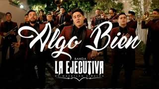 La Ejecutiva - Algo bien