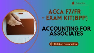 ACCA F7/FR | ACCOUNTING FOR ASSOCIATES | EXAM KIT SOLUTION (BPP) | DETAILED EXPLANATION |