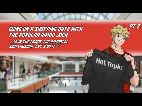 Going on a shopping date with the popular himbo jock PT 2 M4F Goth Listener first date kiss