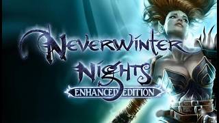 Neverwinter Nights: Enhanced Edition | Booting it Up for the First Time!