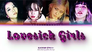 BLACKPINK 'LOVESICK GIRLS' LYRICS(블랙핑크- \\