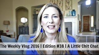 The Weekly Vlog 2016 | Edition #38 | A Little Chit Chat | MsGoldgirl