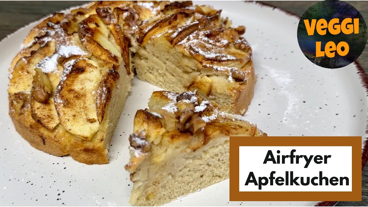 Der leckerste Apfelkuchen aus der Heißluftfritteuse | fertig in 30 ...