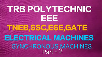 TRB POLYTECHNIC (ENGG)/ GATE/SSC/JE/TNEB/ ELECTRICAL MACHINES/SYNCHRONOUS MACHINES(NUMERICAL)/PART-2