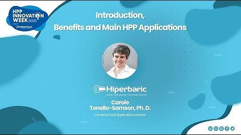 Introduction, Benefits and Main HPP Applications -  What is High Pressure Processing