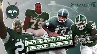Jimmy Raye Legendary Michigan State Quarterback tells us the BEST stories | This is Sparta MSU #52