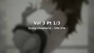 Vol 3 Pt 1/3 | [Long Chapters] – 10k-15kThis novel follows th...