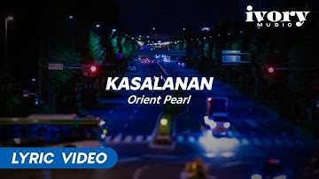 Kasalanan - Orient Pearl (Official Lyric Video)