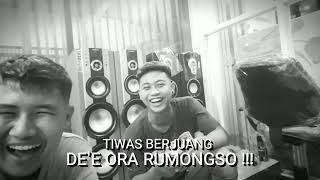 STORY WA WONG JOWO 'TIWAS BERJUANG DE'E ORA RUMONGSO'