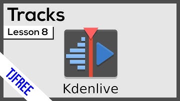 Kdenlive Lesson 8 - Using Video and Audio Tracks
