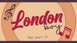 London Boy Mep Part Pt 17