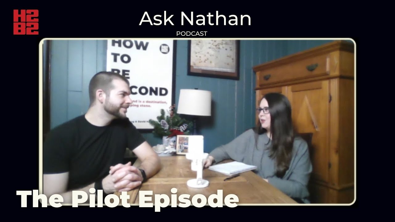 The Pilot- Ask Nathan by How to be Second