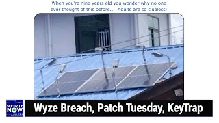 The Internet Dodged a Bullet  Wyze Breach, Patch Tuesday, KeyTrap