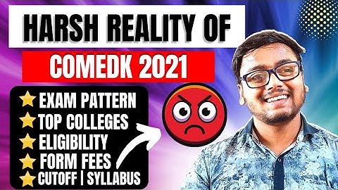 Should You Give this COMEDK Exam or NOT? | COMEDK 2021 EXAM DATE