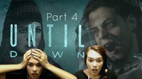 Until Dawn (Part 4) I just got trolled..