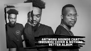 Artwork Sounds chat Isghubhu Cover & Nothing Better Album