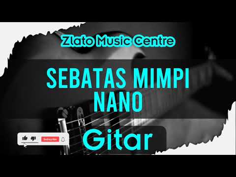 Sebatas Mimpi - Nano No Gitar