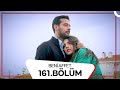 Beni Affet 161 Bölüm