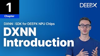 Deepx Chapter 1 Introduction To Dxnn Deepx Sdk