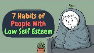 7 Signs You Have Low Self Esteem Without Realizing It