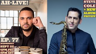 AH•Live! Ep. 77 feat. Steve Cole