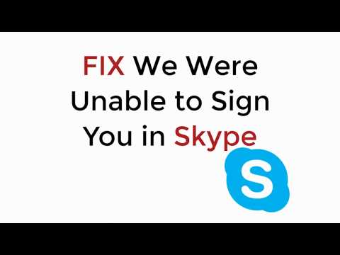 FIX We Were Unable to Sign You in Skype 100% Working