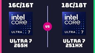 Intel Core Ultra 7 265H vs Intel Core Ultra 7 251HX – CPU Comparison