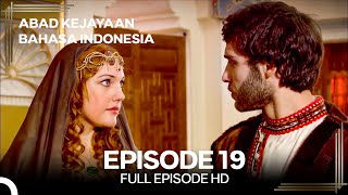 Abad Kejayaan Episode 19 (Bahasa Indonesia)