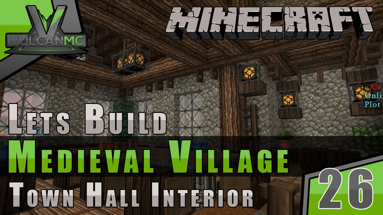 Minecraft Vulcanmc Lets Build A Medieval Village Town Hall Interior E26