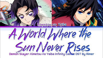 Thumbnail of Demon Slayer Infinity Castle - Theme Song FULL "A World Where the Sun Never Rises" by Aimer (Lyrics)
