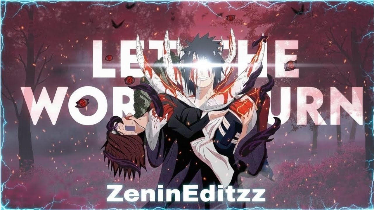 LET THE WORLD BURN - OBITO UCHIHA [ AMV 4K EDIT]