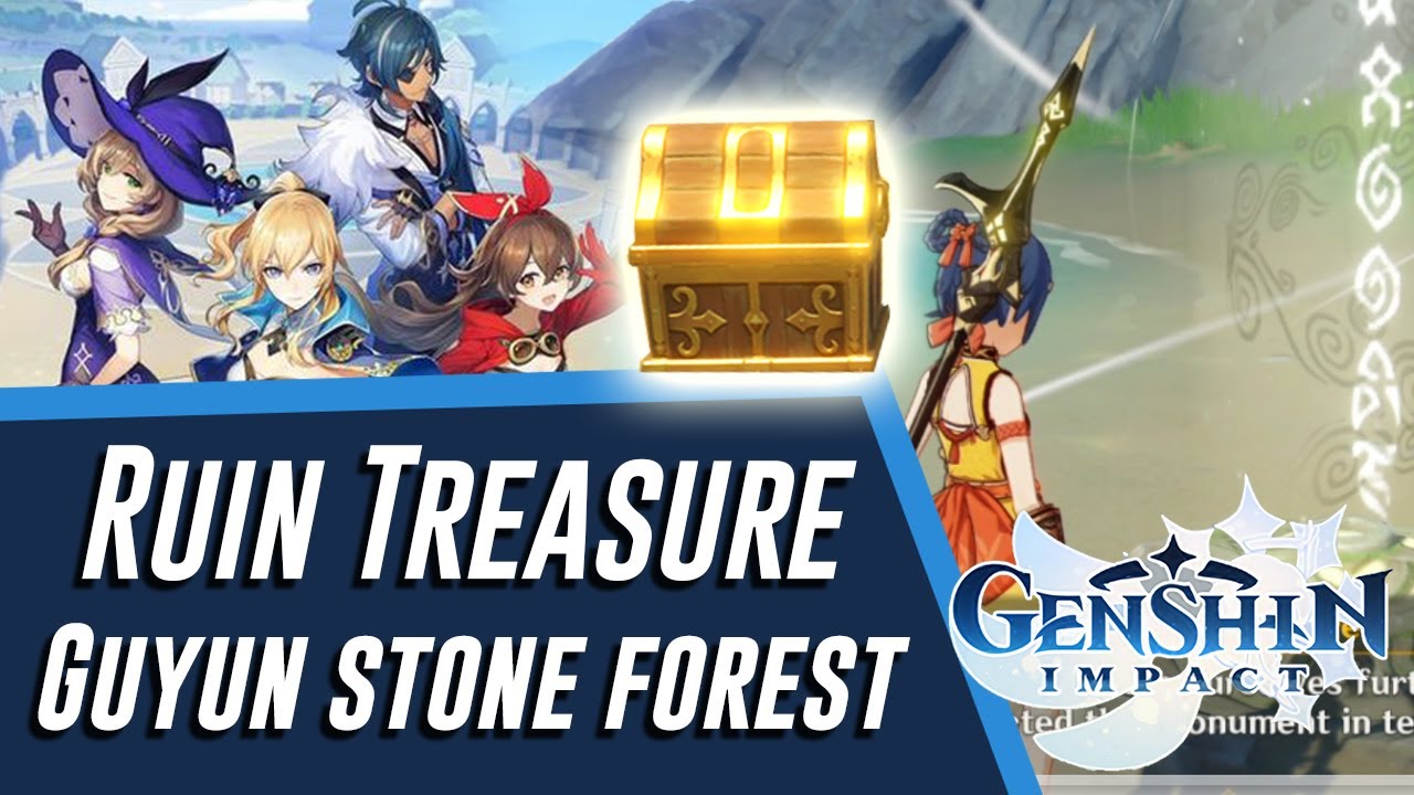 Ruins treasure Guyun stone forest Genshin Impact YouTube
