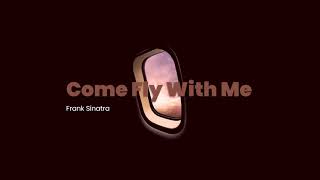 Come Fly With Me Frank Sinatra Slowed & Reverb
