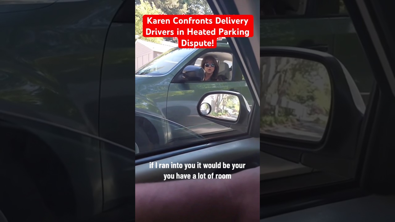 Karen Confronts Delivery Drivers in Heated Parking Dispute! 